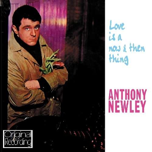 Cover for Anthony Newley · Love is a Now and Than Thing (CD) (2011)
