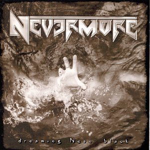 Dreaming Neon Black - Nevermore - Musik - Century Media - 5051099719125 - 18. januar 2016