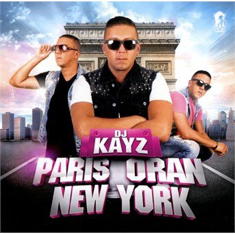 Cover for Dj Kayz · Paris.Oran.New York (CD) (2016)