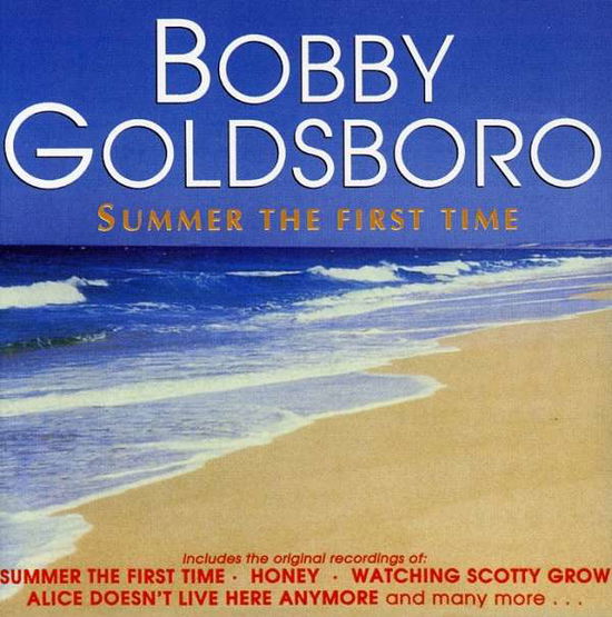 Summer the First Time - Bobby Goldsboro - Musiikki - CURB - 5055011818125 - maanantai 16. toukokuuta 2005