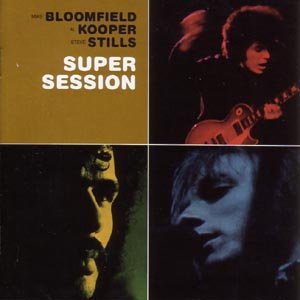 Cover for Kooper / Bloomfield · Super Sessions (CD) [Remastered edition] (2003)