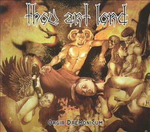 Cover for Thou Art Lord · Orgia Daemonicum (CD)