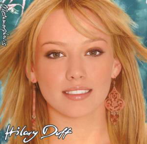 Metamorphosis - Hilary Duff - Musiikki - HOLLYWOOD - 5099951992125 - torstai 31. tammikuuta 2008