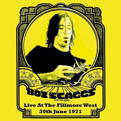 Live at the Fillmore West, 30th June 1971 - Boz Scaggs - Musiikki - KEYHOLE - 5291012901125 - maanantai 2. joulukuuta 2013