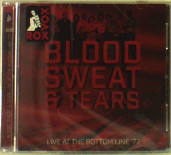 Cover for Blood Sweat &amp; Tears · Live at the Bottom Line '77 (CD) (2016)