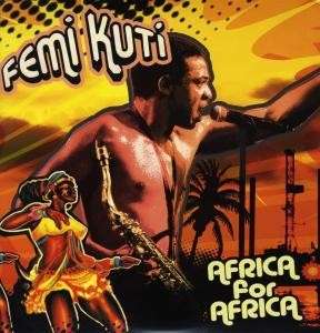 Africa for Africa - Femi Kuti - Music - LA CILE - 5414939081125 - February 5, 2016