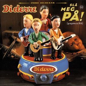 Cover for Di Derre · Sla Meg Pa (Popmusikk) (CD) (2008)