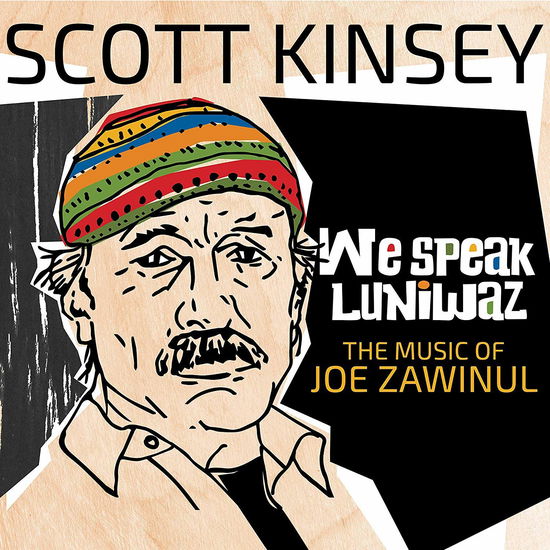 We Speak Luniwaz - Scott Kinsey - Música - WHIRLWIND RECORDINGS - 7061112523125 - 3 de julho de 2020