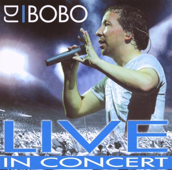 Cover for DJ Bobo · Live in Concert (CD) (2010)