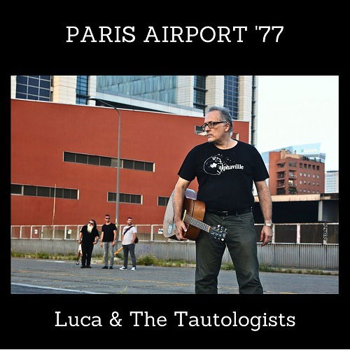 Cover for Luca &amp; The Tautologists · Paris Airport '77 (CD) (2023)