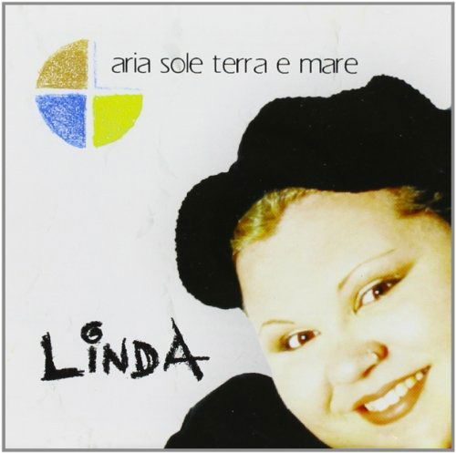 Cover for Linda · Aria Sole Terra E Mare (CD)