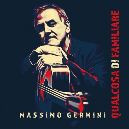 Cover for Germini Massimo (chitarrista Roberto Vecchioni) · Germini Massimo (chitarrista Roberto Vecchioni) - Qualcosa Di Familiare (CD)
