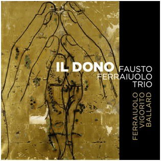 Cover for Ferraiuolo -Trio- Fausto · Il Dono (CD) (2019)