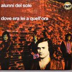 Dove Era Lei A Quell Ora - Alunni Del Sole - Muzyka - On Sale Music - 8051766036125 - 