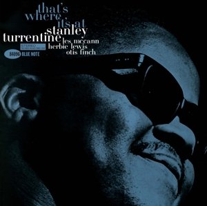 That's Where It's at - Stanley Turrentine - Musik - BLUE NOTE - 8435395500125 - 1. Dezember 2013