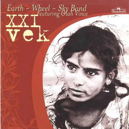 Xxi Vek - Earth Wheel Sky B. Feat Olah Vince - Music - MASCOM - 8606100759125 - December 3, 2021