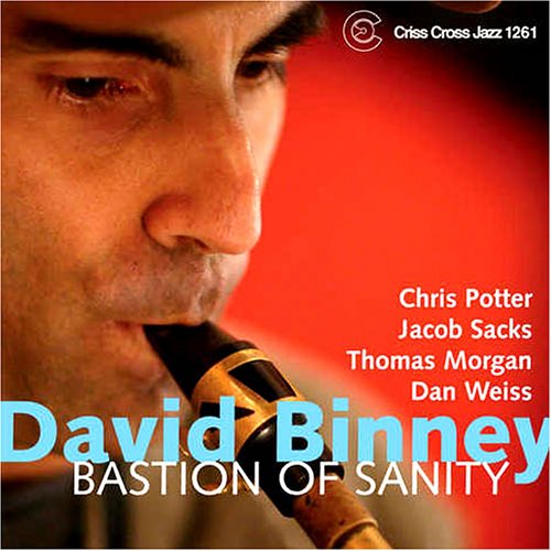 Bastion Of Sanity - David Binney - Music - CRISS CROSS - 8712474126125 - March 17, 2005