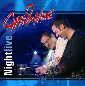 Nightlive - Chris & Mike - Musik - TYRO - 9003549756125 - 1. september 2006
