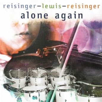 J. & W. & H. Reisinger Lewis - Alone Again - J. & W. & H. Reisinger Lewis - Muziek - E99VLST - 9005346142125 - 22 juni 2000