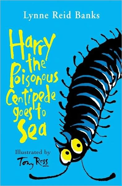 Cover for Lynne Reid Banks · Harry the Poisonous Centipede Goes To Sea (Taschenbuch) (2005)