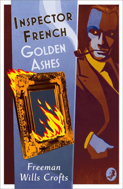 Cover for Freeman Wills Crofts · Inspector French: Golden Ashes - Inspector French (Taschenbuch) (2022)