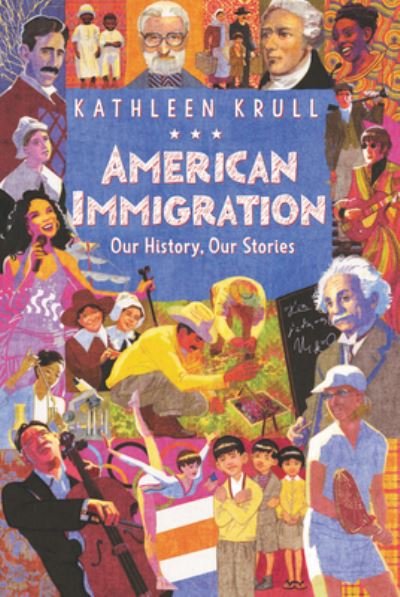 Cover for Kathleen Krull · American Immigration: Our History, Our Stories (Paperback Book) (2021)