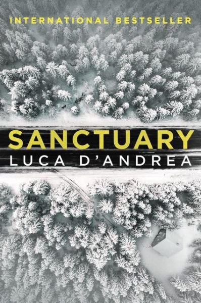Cover for Luca D'Andrea · Sanctuary: A Novel (Hardcover Book) (2020)