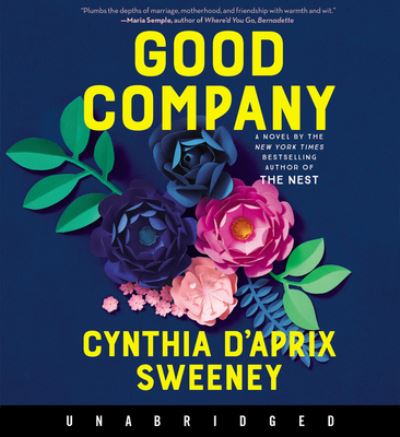 Cover for Cynthia D'Aprix Sweeney · Good Company CD : A Novel (CD) (2021)