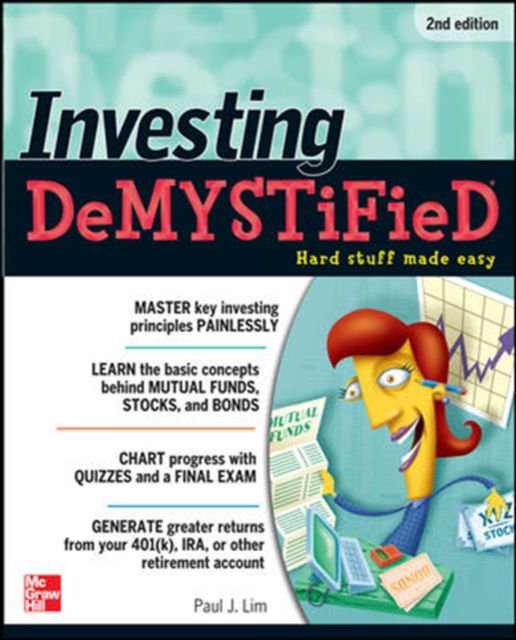 Investing Demystified - Demystified - Paul Lim - Books - McGraw-Hill Education - Europe - 9780071444125 - April 16, 2005