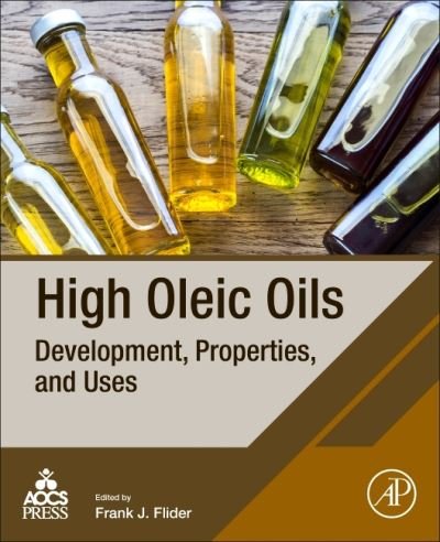 Cover for Frank J. Flider · High Oleic Oils: Development, Properties, and Uses (Taschenbuch) (2021)