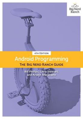 Android Programming: The Big Nerd Ranch Guide - Big Nerd Ranch Guides - Bill Phillips - Livros - Pearson Education (US) - 9780135245125 - 17 de dezembro de 2019