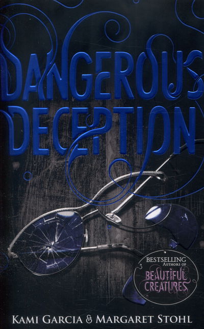 Dangerous Deception: (Dangerous Creatures Book 2) - Dangerous Creatures - Kami Garcia - Libros - Penguin Random House Children's UK - 9780141354125 - 21 de mayo de 2015