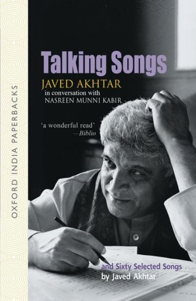 Talking Songs: Javed Akhtar in Conversation with Nasreen Munni Kabir - Javed Akhtar - Livros - OUP India - 9780195687125 - 9 de novembro de 2006