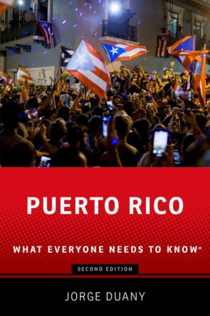 Cover for Duany, Jorge (Professor of Anthropology, Professor of Anthropology, Florida International University) · Puerto Rico: What Everyone Needs to Know® - What Everyone Needs To Know® (Paperback Book) [2 Revised edition] (2025)