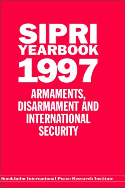 Cover for Stockholm International Peace Research Institute · SIPRI Yearbook 1997: Armaments, Disarmament and International Security - SIPRI Yearbook Series (Hardcover Book) (1997)