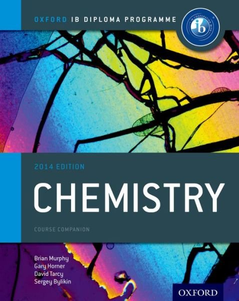 Cover for Brian Murphy · Oxford IB Diploma Programme: Chemistry Course Companion - Oxford IB Diploma Programme (Paperback Book) [2014 Revised edition] (2014)