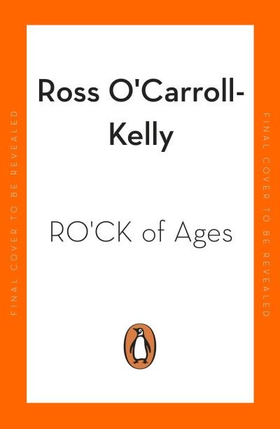 RO’CK of Ages: From boom days to Zoom days - Ross O'Carroll-Kelly - Kirjat - Penguin Books Ltd - 9780241993125 - torstai 5. toukokuuta 2022