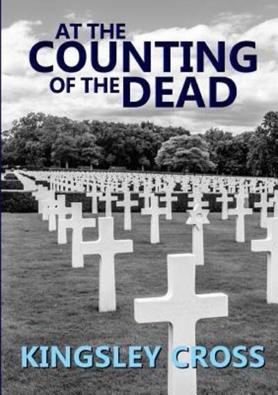 Cover for Kingsley Cross · At the Counting of the Dead (Paperback Bog) (2018)