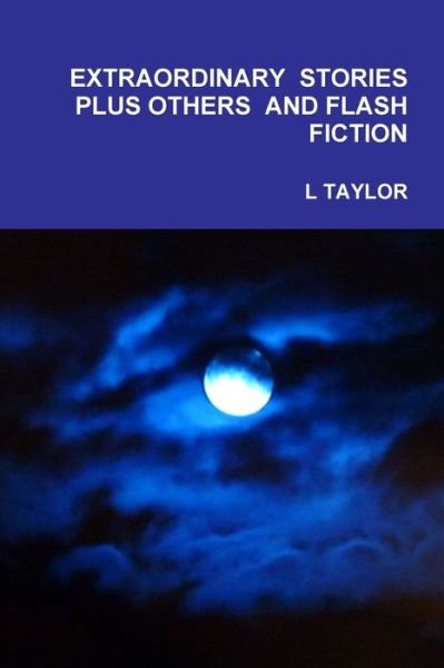 Cover for L Taylor · Extraordinary Stories &amp; Others (Pocketbok) (2020)