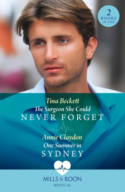 Cover for Tina Beckett · The Surgeon She Could Never Forget / One Summer In Sydney: The Surgeon She Could Never Forget / One Summer in Sydney (Pocketbok) (2023)