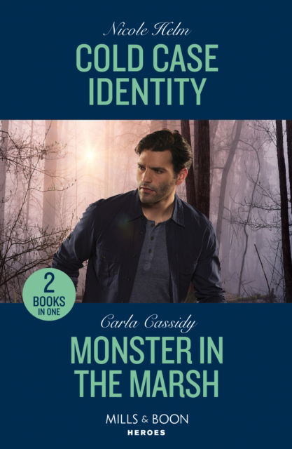 Cover for Nicole Helm · Cold Case Identity / Monster In The Marsh: Cold Case Identity (Hudson Sibling Solutions) / Monster in the Marsh (the Swamp Slayings) (Taschenbuch) (2024)