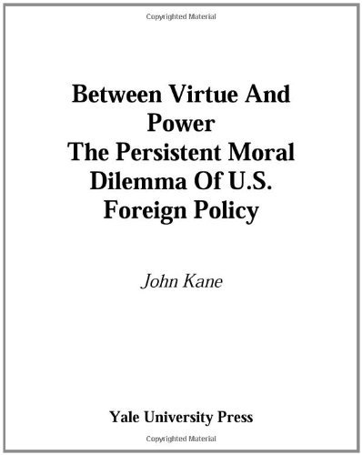 Between Virtue and Power 8211 the Pe - John Kane - Books - Yale University Press - 9780300137125 - September 1, 2008