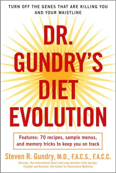 Dr. Gundry's Diet Evolution: Turn Off the Genes That Are Killing You and Your Waistline - Dr. Steven R. Gundry - Bøker - Random House USA Inc - 9780307352125 - 3. mars 2009