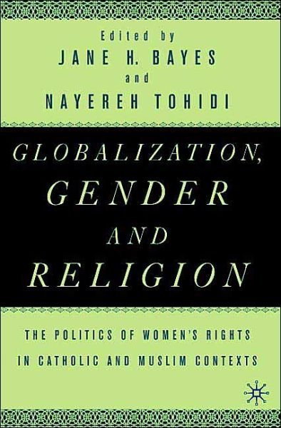 Cover for Na Na · Globalization, Gender, and Religion: The Politics of Women's Rights in Catholic and Muslim Contexts (Hardcover Book) [1st ed. 2090 edition] (2001)