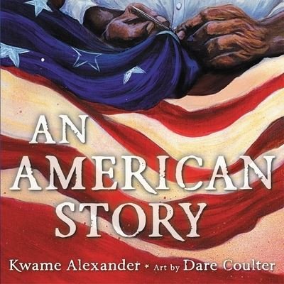 Cover for Kwame Alexander · American Story (Bog) (2023)