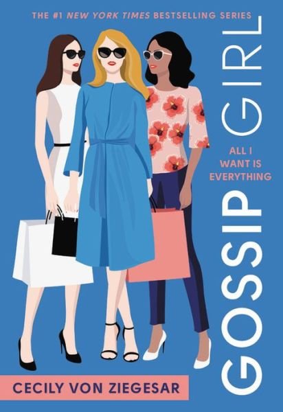 Cover for Cecily von Ziegesar · Gossip Girl: All I Want Is Everything : A Gossip Girl Novel (Paperback Bog) (2020)