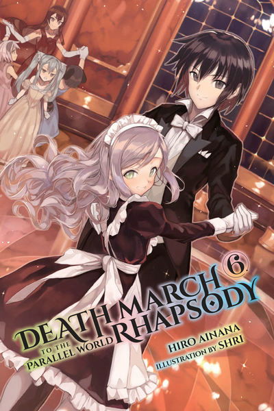 Cover for Hiro Ainana · Death March to the Parallel World Rhapsody, Vol. 6 (Novel) (Paperback Book) (2018)