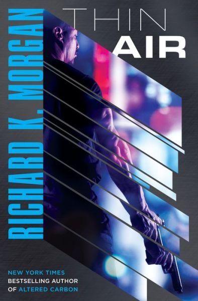 Cover for Richard K. Morgan · Thin Air: A Novel (Gebundenes Buch)