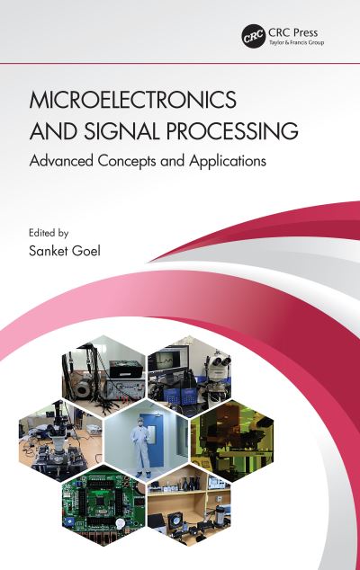 Cover for Sanket Goel · Microelectronics and Signal Processing: Advanced Concepts and Applications (Hardcover Book) (2021)