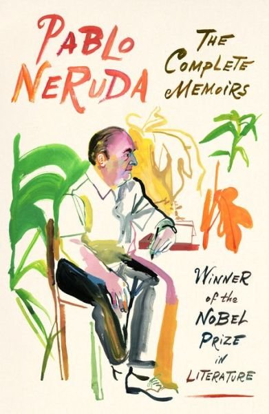 Cover for Pablo Neruda · The Complete Memoirs: Expanded Edition (Paperback Bog) (2021)
